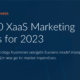 Top 10 XaaS Marketing Trends for 2023 Thumbnail